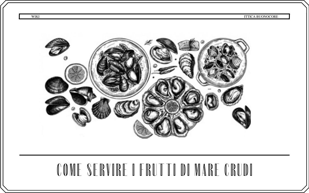 come servire i frutti di mare crudi